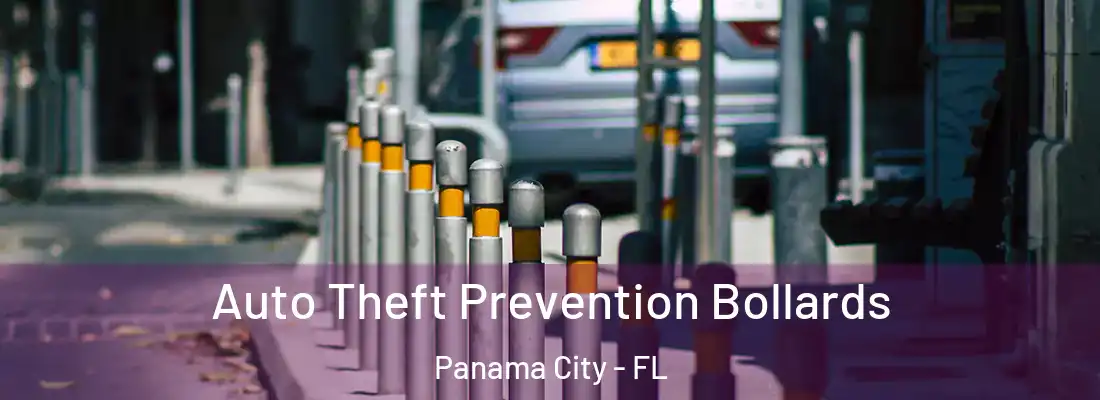 Auto Theft Prevention Bollards Panama City - FL