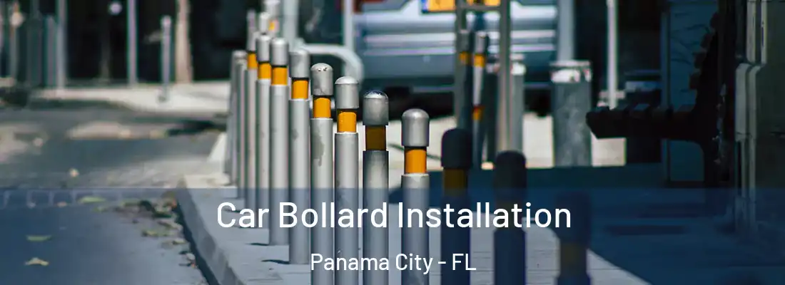 Car Bollard Installation Panama City - FL