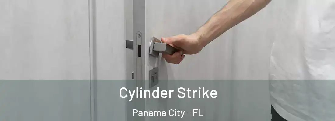 Cylinder Strike Panama City - FL