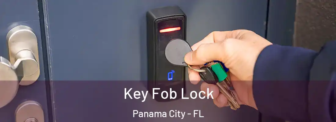 Key Fob Lock Panama City - FL