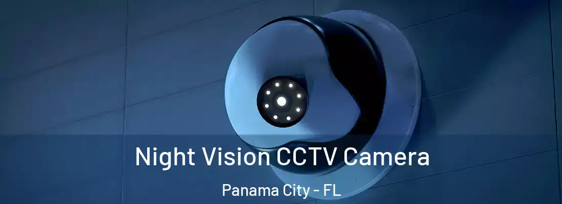 Night Vision CCTV Camera Panama City - FL