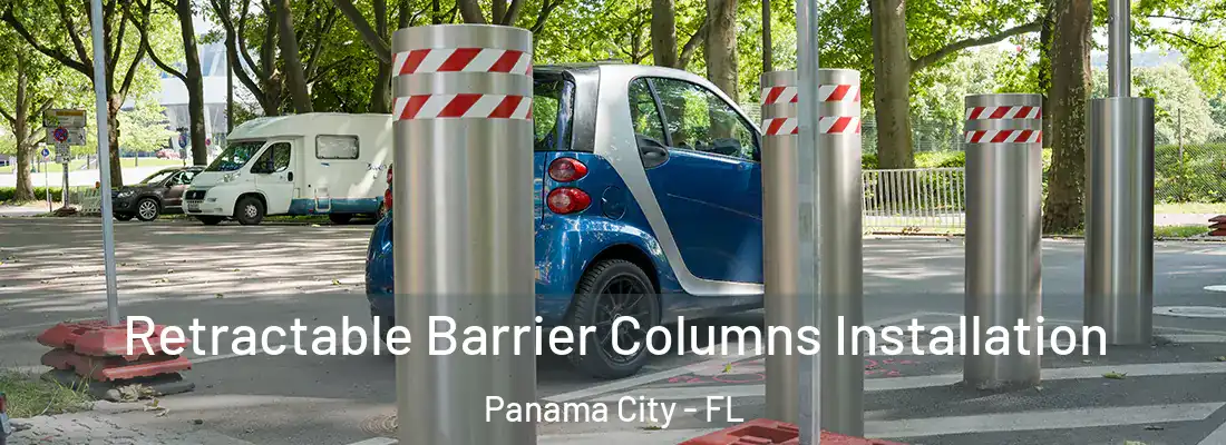 Retractable Barrier Columns Installation Panama City - FL