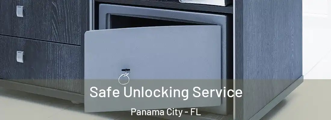 Safe Unlocking Service Panama City - FL