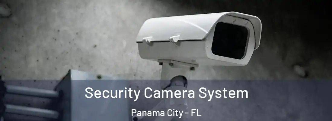 Security Camera System Panama City - FL