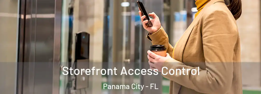 Storefront Access Control Panama City - FL
