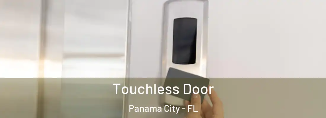 Touchless Door Panama City - FL