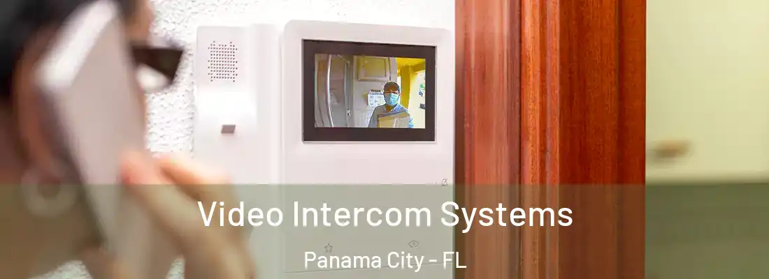 Video Intercom Systems Panama City - FL